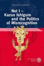 Franziska Quabeck: Not I - Kazuo Ishiguro and the Politics of Misrecognition, Buch
