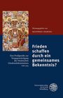 Herausgegeben von MANFRED OEMING. Frieden schaffen durch ein gemeinsames Bekenntnis? Illustration: historische Versammlung.