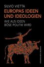Silvio Vietta: Europas Ideen und Ideologien, Buch