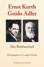 : Ernst Kurth - Guido Adler, Buch