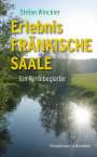 Stefan Winckler: Erlebnis Fränkische Saale, Buch