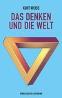 Kurt Weiss: Das Denken und die Welt, Buch