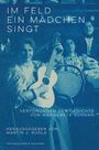 : Im Feld ein Mädchen singt, Buch
