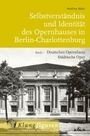 Matthias Rädel: Selbstverständnis und Identität des Opernhauses in Berlin-Charlottenburg, Buch,Buch