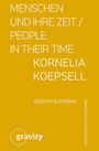 Kornelia Koepsell: Menschen und Ihre Zeit / People in their Time, Buch