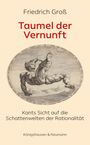 Friedrich Groß: Taumel der Vernunft, Buch