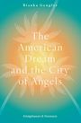 Bianka Gengler: The American Dream and the City of Angels, Buch