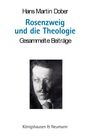 Hans Martin Dober: Rosenzweig und die Theologie, Buch