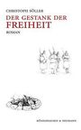 Christoph Söller: Der Gestank der Freiheit, Buch