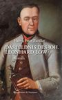 Hanns Peter Zwißler: Das Bildnis des Joh. Leonhard Löw, Buch