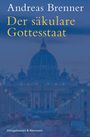 Andreas Brenner: Der säkulare Gottesstaat, Buch