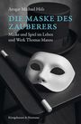 Ansgar Michael Hüls: Die Maske des Zauberers, Buch