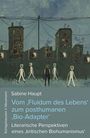 Sabine Haupt: Vom ,Fluidum des Lebens' zum posthumanen ,Bio-Adapter', Buch