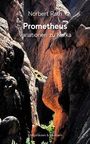 Text: "Norbert Rath, Prometheus, Variationen zu Kafka." Der Hintergrund zeigt monumentale Felsformationen.