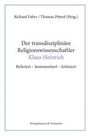 Titel: "Der transdisziplinäre Religionswissenschaftler Klaus Heinrich". Autoren: Richard Faber, Thomas Pittrof.