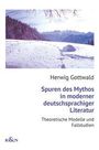 Herwig Gottwald: Spuren des Mythos in moderner deutschsprachiger Literatur. Theoretische Modelle und Fallstudien. Schneelandschaft im Hintergrund.