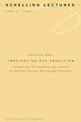 SCHELLING LECTURES BAND 4 · 2023
Gunther Wenz: Imagination des Absoluten
Beige Hintergrund, minimalistisches Design.