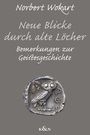Norbert Wokart: Neue Blicke durch alte Löcher, Buch