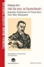 „Wolfgang Born: ‚Wo Sie sind, ist Deutschland!‘ Biographie zu Thomas Mann. Herausgegeben von Dirk Heißerer.“ Illustration eines Mannes.