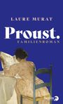 Laure Murat: Proust. Familienroman, Buch
