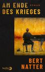 "Am Ende des Krieges", "Roman", "Bert Natter". Illustration: Mensch am Klavier vor feurigem Hintergrund.