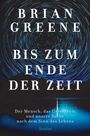 Brian Greene: Bis zum Ende der Zeit, Buch