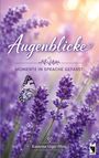 "Augenblicke: Momente in Sprache gefasst. Katarina Grgić (Hrsg.)." Lavendel mit Schmetterling, warmes Licht. Frieling-Logo.