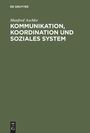 Manfred Aschke: Kommunikation, Koordination und soziales System, Buch