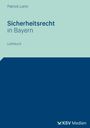Patrick Lerm: Sicherheitsrecht in Bayern, Buch