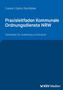 Katrin Cosack: Praxisleitfaden Kommunale Ordnungsdienste NRW, Buch