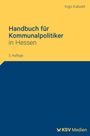 Ingo Kalweit: Handbuch für Kommunalpolitiker in Hessen, Buch