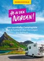 : MARCO POLO Ab in den Norden! 100 traumhafte Campingziele von Schottland über Norwegen bis Baltikum, Buch