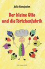 Julia Hansjosten: Der kleine Otto und die Törtchenfabrik, Buch