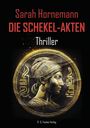 "Sarah Hornemann - DIE SCHEKEL-AKTEN - Thriller" über einer goldenen Münze mit Frauenprofil und antiken Symbolen.