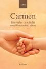 Text: „Carmen. Eine wahre Geschichte vom Wunder des Lebens." Oben steht „KIKO“, unten „R. G. Fischer“. Zwei Hände, eine groß, eine klein, die sich berühren.