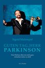 Sigrid Malempré: Guten Tag, Herr Parkinson, Buch