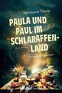 Bernhard Thurn: Paul und Paula im Schlaraffenland, Buch