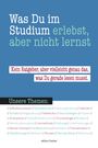 Was du im Studium erlebst, aber nicht lernst, Buch