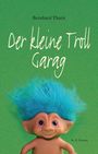 Text: "Bernhard Thurn, Der kleine Troll Garag, R. G. Fischer". Ein Troll mit blauem Haar auf grünem Hintergrund.