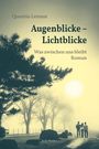 "Augenblicke – Lichtblicke. Was zwischen uns bleibt. Roman" von Quentin Lennox. Eine Landschaft bei Sonnenuntergang.