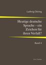 Ludwig Döring: Heutige deutsche Sprache - ein Zeichen für ihren Verfall?, Buch