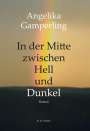 Angelika Gamperling: In der Mitte zwischen Hell und Dunkel, Buch
