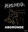 Martin Perscheid: Perscheids Abgründe, Buch