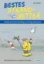 Jan Zerbst: Bestes Strandwetter - Norddeutsche Küste für Anfänger und Fortgeschwommene, Buch