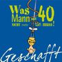 Michael Kernbach: Geschafft! Was Mann mit 40 nicht mehr tun muss!, Buch