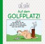 Uli Stein: Uli Stein: Freizeit & Beruf: Auf dem Golfplatz!, Buch