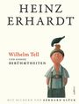 Heinz Erhardt: Wilhelm Tell und andere Berühmtheiten, Buch