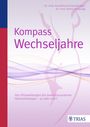 Anneliese Schwenkhagen: Kompass Wechseljahre, Buch