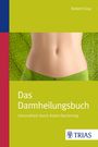 Robert Gray: Das Darmheilungsbuch, Buch