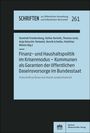 : Finanz- und Haushaltspolitik im Krisenmodus - Kommunen als Garanten der öffentlichen Daseinsvorsorge im Bundesstaat, Buch